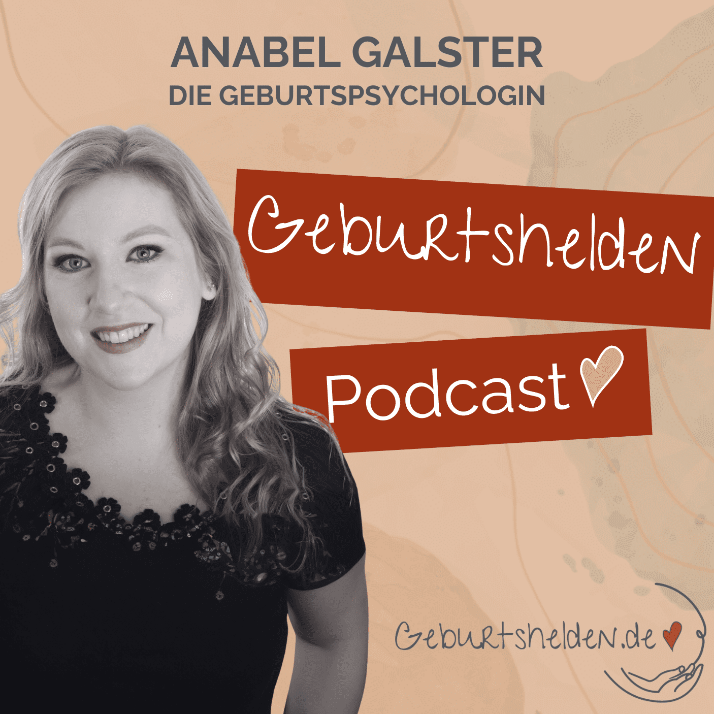 Werbegrafik für „Geburtshelden Podcast“ mit Moderatorin Anabel Galster, der Geburtspsychologin, mit Fußzeile.