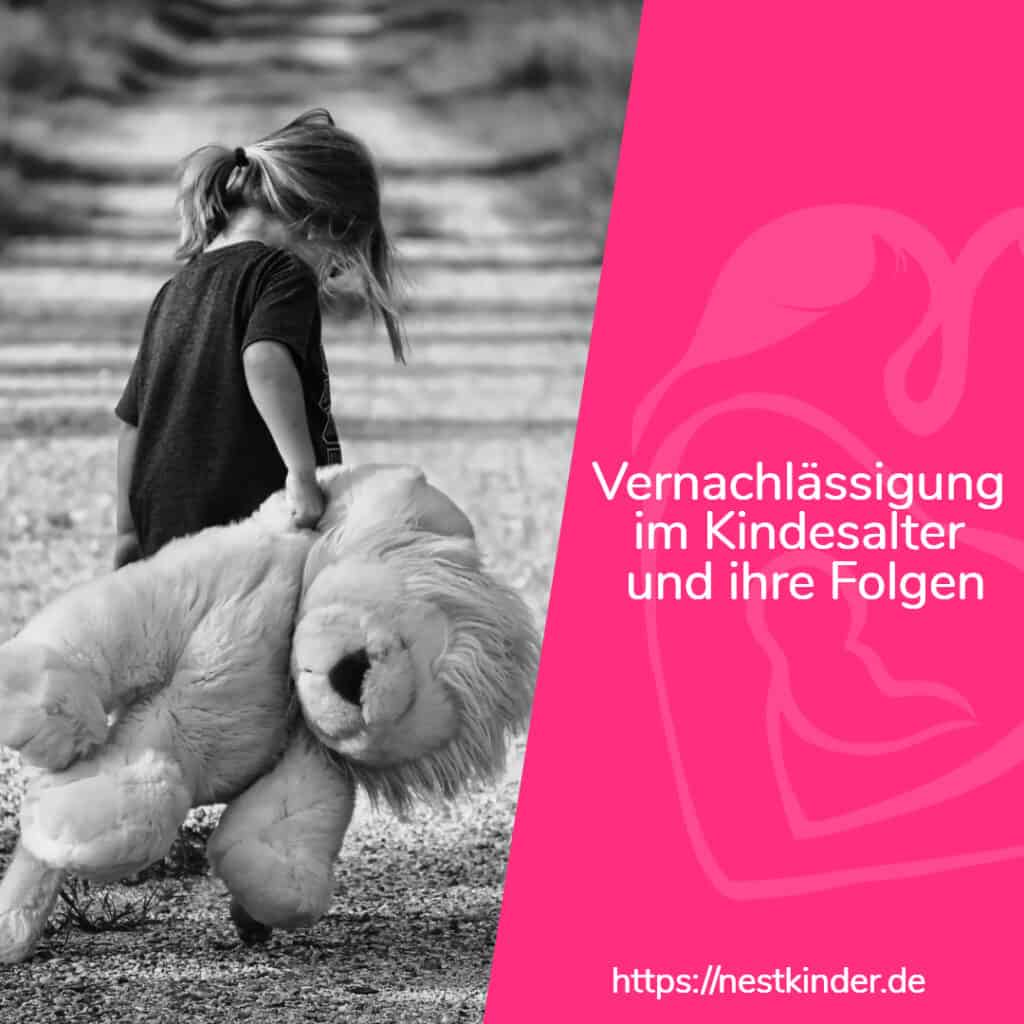 Ein junges Mädchen geht allein und hält einen großen Plüschlöwen im Arm. Auf dem Bild ist ein deutschsprachiger Text über Vernachlässigung in der Kindheit und deren Folgen zu sehen, der sich auf Beratung und Geburtstrauma bezieht.