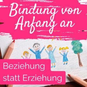 Abbildung einer lächelnden Familie mit zwei Kindern unter einem Baum. Auf weißen und rosa Bannern steht auf Deutsch: „Bindung von Anfang an. Beziehung statt Erziehung“. Das Bild vermittelt Geborgenheit und richtet sich an Menschen, die Unterstützung bei einem Geburtstrauma oder Begleitung in einer Folge-Schwangerschaft suchen.