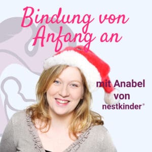 Eine freundlich lächelnde Frau mit roter Weihnachtsmütze steht vor einem Schriftzug: „Bindung von Anfang an mit Anabel von nestkinder“. Im Hintergrund ist eine stilisierte Babyzeichnung zu sehen. Die Grafik weist auf Online-Hilfe und Beratung bei Geburtstrauma hin.